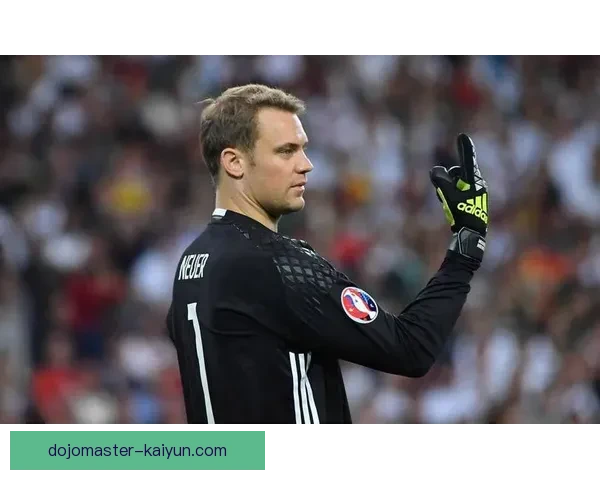 诺伊尔零封能力分析：状态回暖，表现稳健，期待未来赛事的突出发挥